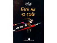 Esto No Es Todo, Quino, Megalibro En Tapa Dura De Ms De 500 Pginas, Con Una Seleccin De Lo Mejor Del Humor De Quino