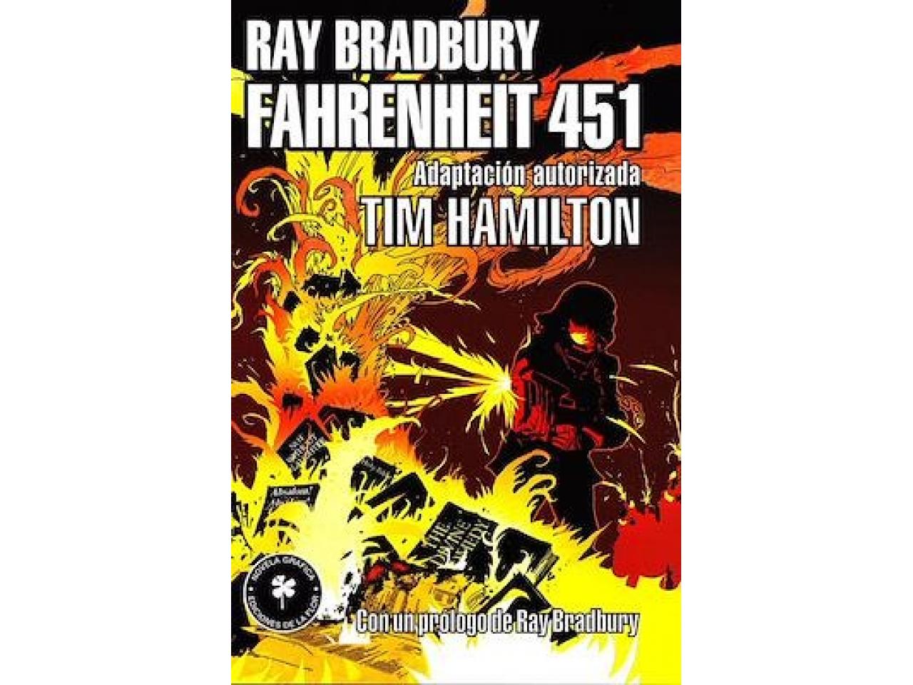 Fahrenheit 451 Nombre De Pages Fahrenheit 451 Ray Bradbury/tim Hamilton · Ediciones De La Flor