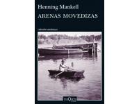 Arenas Movedizas Título Original: Kvicksand Henning Mankell Tusquets